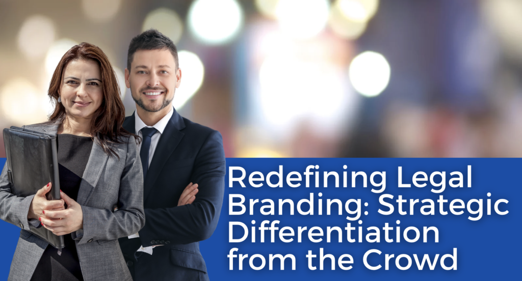 Redefining-Legal-Branding-Strategic-Differentiation-from-the-Crowd-