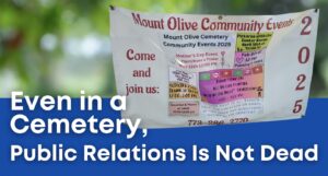 Even in a Cemetery, Public Relations Is Not Dead TC Public Relations
