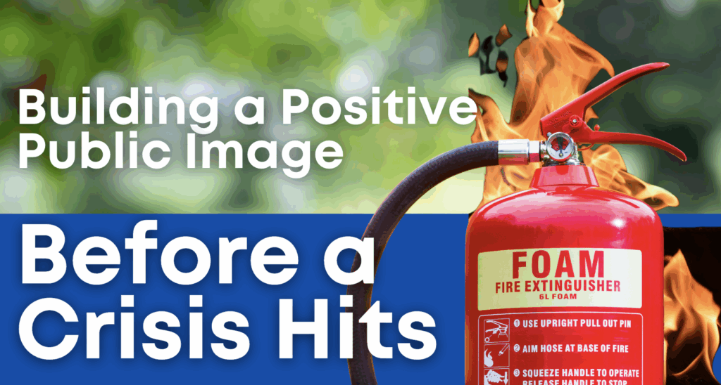 tc public relations build a positive public image before a crisis hits